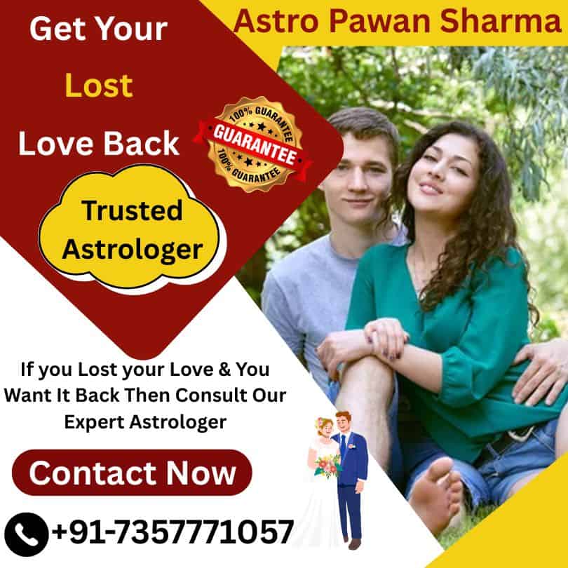 Trustworthy astrology services by Astro Pawan Sharma to help you regain lost love and relationships with expert guidance. Contact now for reliable horoscope and love life solutions.